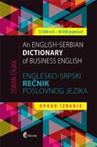 ЕНГЛЕСКО-СРПСКИ РЕЧНИК ПОСЛОВНОГ ЈЕЗИКА/AN ENGLISH-SERBIAN DICTIONARY OF BUSINESS ENGLISH 